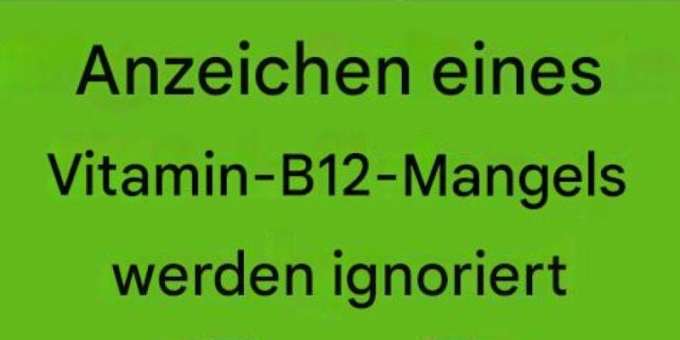 Anzeichen eines Vitamin-B12-Mangels werden ignoriert