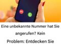 Wurden Sie von einer unbekannten Nummer angerufen? Kein Problem: Entdecken Sie seine Identitรคt mit einem einfachen Trick