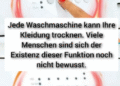 Jede Waschmaschine kann Ihre Kleidung trocknen. Viele Menschen sind sich der Existenz dieser Funktion noch nicht bewusst