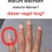 Warum behalten manche Männer ihre kleinen Fingernägel lang
